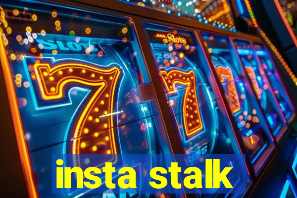 insta stalk